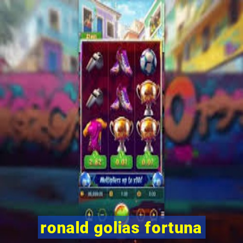 ronald golias fortuna